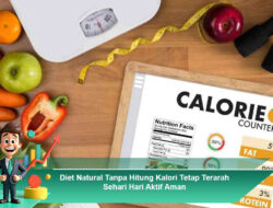 Diet Natural Tanpa Hitung Kalori Tetap Terarah Sehari Hari Aktif Aman