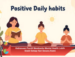Kebiasaan Positif Membantu Mental Health Lebih Stabil Setiap Hari Secara Alami