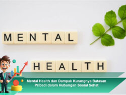 Mental Health dan Dampak Kurangnya Batasan Pribadi dalam Hubungan Sosial Sehat
