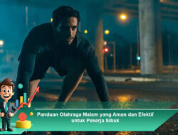 Panduan Olahraga Malam yang Aman dan Efektif untuk Pekerja Sibuk