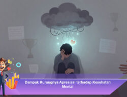 Dampak Kurangnya Apresiasi terhadap Kesehatan Mental